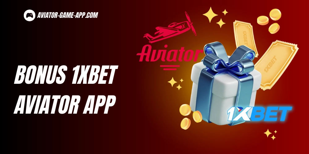 Bonus 1xBet Aviator App