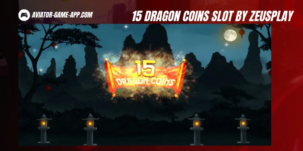 15 Dragon Coins Slot by ZeusPlay – Full Review