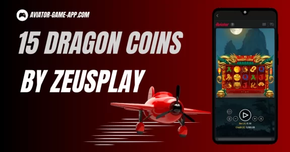 15 Dragon Coins Slot by ZeusPlay – Full Review