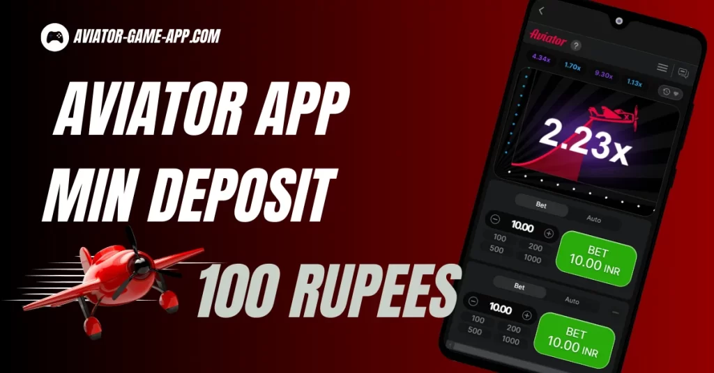 Aviator App Minimum Deposit 100 Rupees