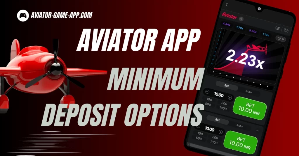 Aviator App Minimum Deposit Options